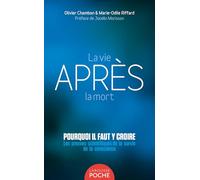 Olivier Chambon – La vie après la mort: Les preuves scientifiques de la survie de la conscience