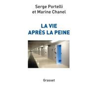 La vie après la peine Document - Serge Portelli - Grasset - broché - Etude