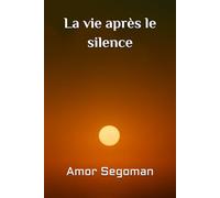 La vie après le silence