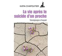 La Vie Après Le Suicide D'un Proche - Témoignages D'espoir