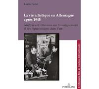 La vie artistique en Allemagne après 1945 – Analyses et réflexions