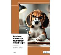 La vie au bout de la truffe : récit d'un beagle