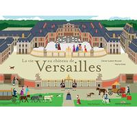 La vie au château de Versailles