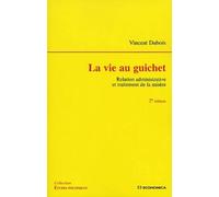 La vie au guichet : Relation administrative et traitement de la misère