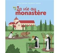 Gaëlle Tertrais – La vie au monastère – Document jeunesse – Cartonné – MAM-E
