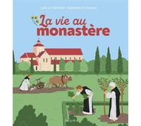 Gaëlle Tertrais – La vie au monastère – Document jeunesse – Cartonné – MAM-E