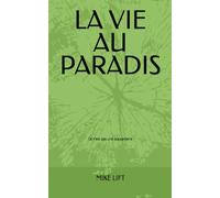 LA VIE AU PARADIS: ce n'est pas une plaisanterie