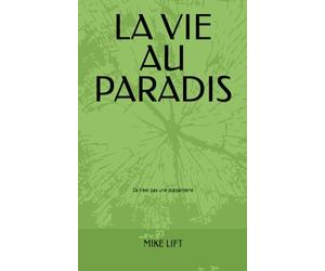 LA VIE AU PARADIS: ce n'est pas une plaisanterie
