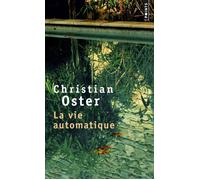 La Vie automatique - Christian Oster - Points - Poche - Roman