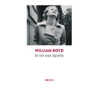 La Vie aux aguets - William Boyd - Points - Poche - Roman