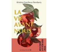 La Vie avant nous - Kristina Gorcheva-Newberry - Presses De La Cite - broché - Roman
