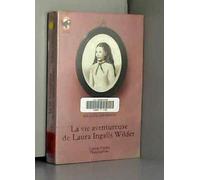 La Vie aventureuse de Laura Ingalls Wilder