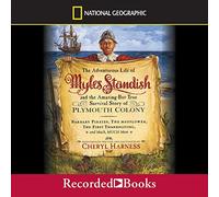 La Vie aventureuse de Myles Standish : et l'histoire de Survie Incroyable mais Vraie de la colonie de Plymouth [Import]