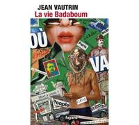 La Vie Badaboum - Jean Vautrin - Fayard - broché - Roman