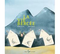 La vie bercée