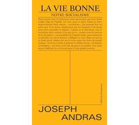 La vie bonne: Notre socialisme