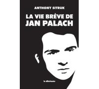 La Vie brève de Jan Palach