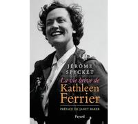 La Vie brève de Kathleen Ferrier