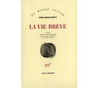 Juan Carlos Onetti – La vie brève – Roman – Traduit par Alice Gascar & Claude Couffon – Gallimard