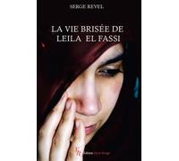 La vie brisée de leila el fassi - Serge Revel - Encre Rouge - broché - Roman
