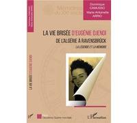 La vie brisée d'Eugénie Djendi Dominique Camusso (Auteur), Marie-Antoinette Arrio (Auteur)