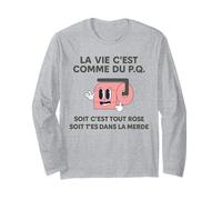 La Vie C’est comme du P.Q Blague Humour Drôle Humoristique Manche Longue