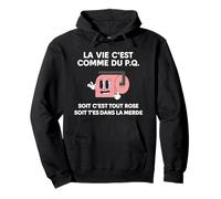 La Vie C’est comme du P.Q Blague Humour Drôle Humoristique Sweat à Capuche