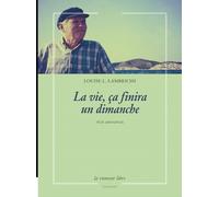 La vie, ça finira un dimanche