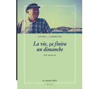 La Vie, Ça Finira Un Dimanche