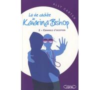 La Vie Cachée De Katarina Bishop Tome 2 - Criminels D'exception