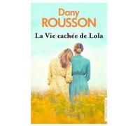 La Vie cachée de Lola Dany Rousson (Auteur)