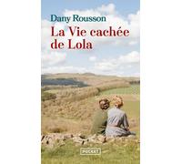La Vie cachée de Lola - Dany Rousson - Pocket - Poche - Roman