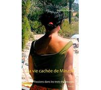La vie cachée de Mina M: Passions dans les trois dimensions