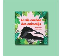 La vie cachée des animalEs - Delphine Debieu - Bonbon Citron Eds - broché - Document jeunesse