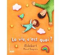 La vie c'est quoi ?