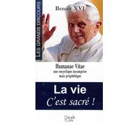La vie C'est sacré ! Humanae Vitae une encyclique incomprise mais prophétique Humanae Vitae, une encyclique incomprise mais prophétique - Benoît XVI - Peuple Libre Eds - broché - Essai