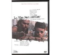 La vie c'est siffler