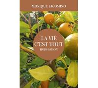La vie c'est tout : Hors saison
