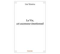 La Vie, cet ascenseur émotionnel