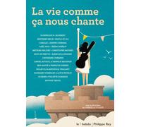 La vie comme ça nous chante - Gabrielle Tuloup - Philippe Rey - broché - Revue