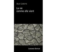 La Vie Comme Elle Vient