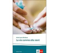 La vie comme elle vient Avec explications de vocabulaire, Niveau collège B2, Édition commentée, Edition bilingue français-allemand - Anne-Laure Bondoux - Klett Libri - Poche - Scolaire / Universitaire