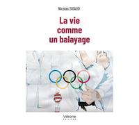 La vie comme un balayage - Nicolas Sigaud - Verone Eds - broché - Témoignage