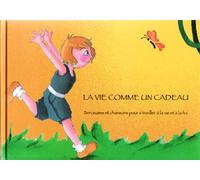 La Vie comme Un Cadeau