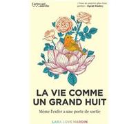 La vie comme un grand huit - Même l'enfer a une porte de sortie Lara Love Hardin (Auteur), Bertrand Guillot (Traduction)