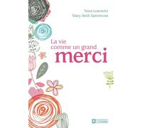 La vie comme un grand merci