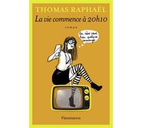 La vie commence à 20h10 - Thomas Raphaël - Flammarion - broché - Roman