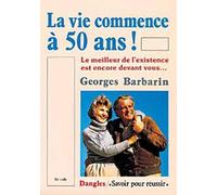 La vie commence à 50 ans - Le meilleur de l'existence est encore devant vous...