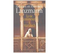 La Vie Commence À Marrakech