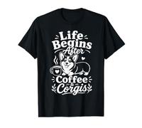 La Vie Commence après Le café et Les Corgis - Design Mignon pour Amoureux des Chiens T-Shirt Graphique avec Valeur